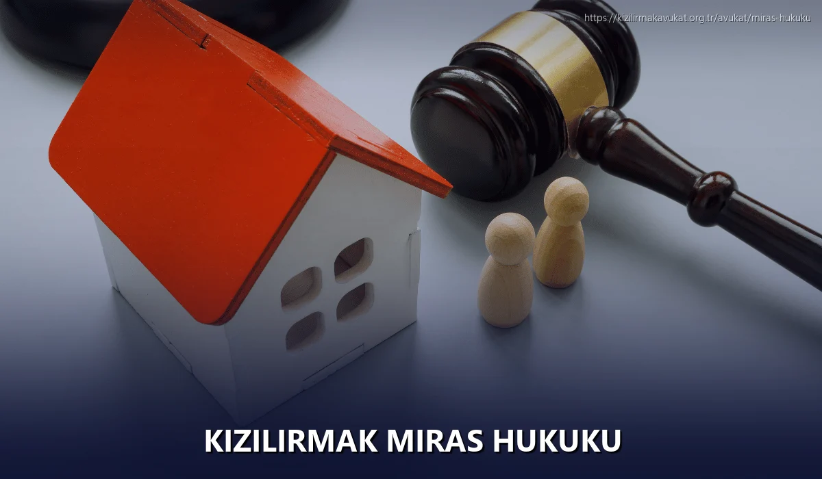 Kizilirmak Miras Hukuku
